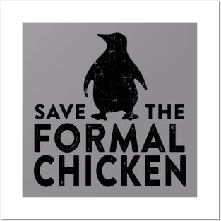 Save the Formal Chicken Posters and Art